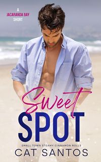 Produktbild: Sweet Spot (Small Town Steamy Cinnamon Rolls, #1)