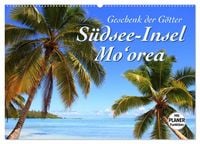 Produktbild: S&uuml;dsee-Insel Mo'orea (Wandkalender 2026 DIN A2 quer), CALVENDO Monatskalender