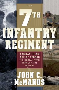 Produktbild: The 7th Infantry Regiment: Combat in an Age of Terror: The Korean War Through the Present