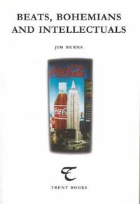 Produktbild: Burns, J: Beats, Bohemians and Intellectuals