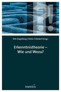 Produktbild: Erkenntnistheorie &ndash; Wie und wozu?
