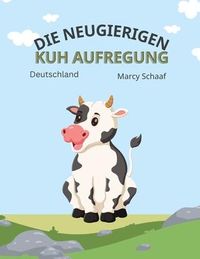Produktbild: Die Neugierigen Kuh Aufregung (The Curious Cow Commotion)