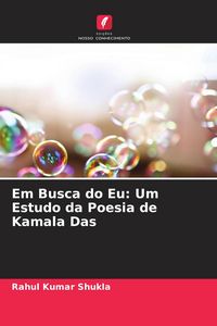Produktbild: Em Busca do Eu: Um Estudo da Poesia de Kamala Das