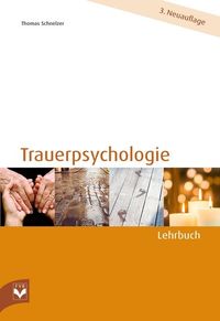 Bild vom Artikel Trauerpsychologie - Lehrbuch vom Autor Thomas Schnelzer