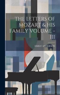 Produktbild: The Letters of Mozart & His Family Volume - III
