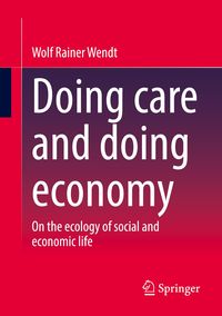 Bild vom Artikel Doing care and doing economy vom Autor Wolf Rainer Wendt