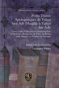 Produktbild: Petits Trait&eacute;s Apolog&eacute;tiques de Yahya ben Adi (Maqalat li-Yahya ibn Adi)