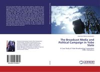 Produktbild: The Broadcast Media and Political Campaign in Yobe State