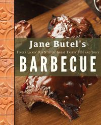 Produktbild: Jane Butel's Finger Lickin', Rib Stickin', Great Tastin', Hot and Spicy Barbecue