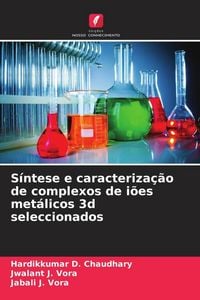 Produktbild: S&iacute;ntese e caracteriza&ccedil;&atilde;o de complexos de i&otilde;es met&aacute;licos 3d seleccionados
