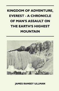 Produktbild: Kingdom of Adventure, Everest - A Chronicle of Man's Assault on the Earth's Highest Mountain