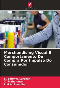 Produktbild: Merchandising Visual E Comportamento De Compra Por Impulso Do Consumidor