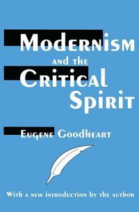 Produktbild: Goodheart, E: Modernism and the Critical Spirit