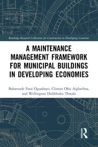 Produktbild: A Maintenance Management Framework for Municipal Buildings in Developing Economies