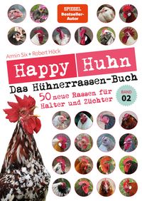 Bild vom Artikel Happy Huhn – Das Hühnerrassenbuch, Band 2 vom Autor Robert Höck