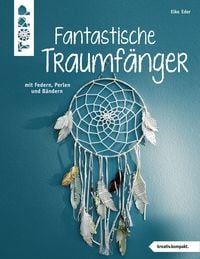 Produktbild: Fantastische Traumfänger (kreativ.kompakt.)
