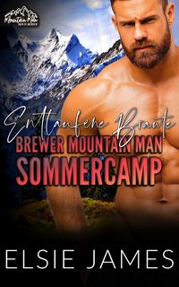 Produktbild: Entlaufene Braut: Brewer Mountain Man Sommercamp (Brewer Mountain Men (German))