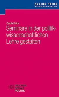 Bild vom Artikel Seminare in der politikwissenschaftlichen Lehre gestalten vom Autor Carola Klöck