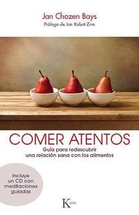 Produktbild: Chozen Bays, J: Comer atentos : gu&iacute;a para redescubrir una re