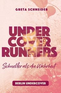 Produktbild: Undercover Runners &ndash; Schneller als die Wahrheit