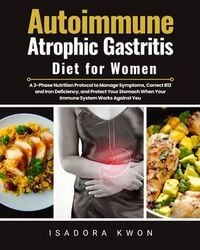 Produktbild: Autoimmune Atrophic Gastritis Diet for Women