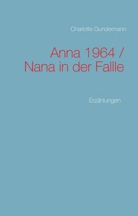 Produktbild: Anna 1964 / Nana in der Fallle