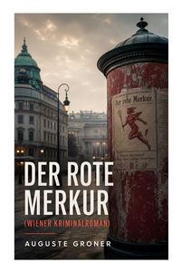 Produktbild: Der rote Merkur (Wiener Kriminalroman)