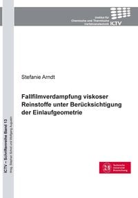 Produktbild: Fallfilmverdampfung viskoser Reinstoffe unter Ber&uuml;cksichtigung der Einlaufgeometrie