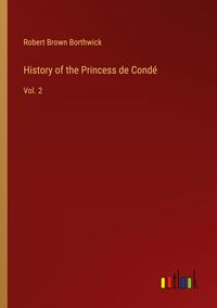 Produktbild: History of the Princess de Cond&eacute;
