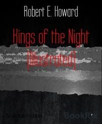 Bild vom Artikel Kings of the Night (Illustrated) vom Autor Robert E. Howard