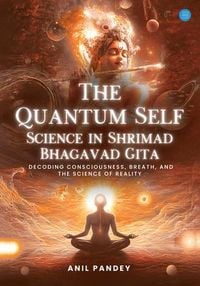 Produktbild: The Quantum Self-----Science in Shrimad Bhagavad Gita