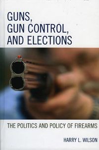 Produktbild: Guns, Gun Control, and Elections
