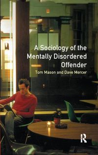 Produktbild: Mason, T: The Sociology of the Mentally Disordered Offender