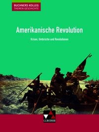 Produktbild: Buchners Kolleg. Themen Geschichte / Amerikanische Revolution