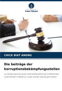 Produktbild: Die beitr&auml;ge der korruptionsbek&auml;mpfungsstellen