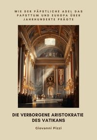 Produktbild: Die verborgene Aristokratie des Vatikans
