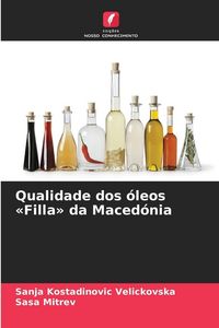 Produktbild: Qualidade dos &oacute;leos 'Filla' da Maced&oacute;nia