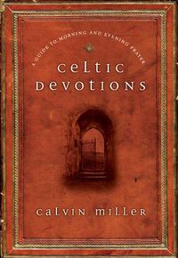 Produktbild: Celtic Devotions: A Guide to Morning and Evening Prayer