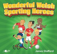 Produktbild: Wonderful Welsh Sporting Heroes