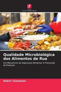 Produktbild: Qualidade Microbiol&oacute;gica dos Alimentos de Rua