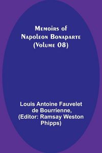 Produktbild: Memoirs of Napoleon Bonaparte (Volume 08)