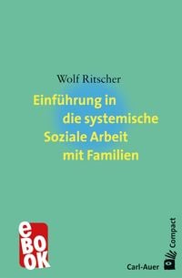 Produktbild: Einf&uuml;hrung in die systemische Soziale Arbeit mit Familien