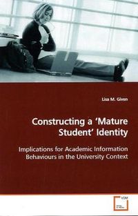 Produktbild: Given, L: Constructing a 'Mature Student' Identity