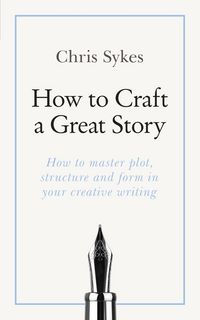 Produktbild: How to Craft a Great Story