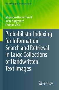 Produktbild: Probabilistic Indexing for Information Search and Retrieval in Large Collections of Handwritten Text Images
