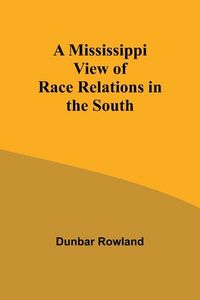 Produktbild: A Mississippi View of Race Relations in the South