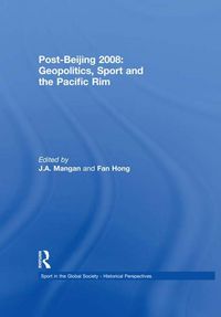 Produktbild: Post-Beijing 2008: Geopolitics, Sport and the Pacific Rim