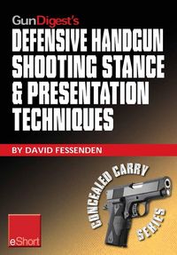 Produktbild: Gun Digest's Defensive Handgun Shooting Stance & Presentation Techniques eShort