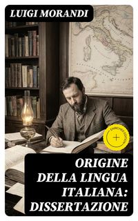 Produktbild: Origine della lingua italiana: dissertazione