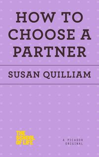 Bild vom Artikel How to Choose a Partner vom Autor Susan Quilliam